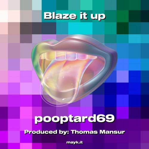 Blaze it up