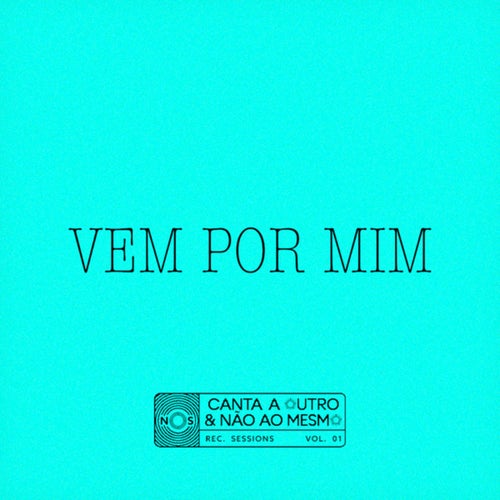 Vem Por Mim