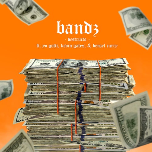 Bandz (feat. Yo Gotti, Kevin Gates & Denzel Curry)