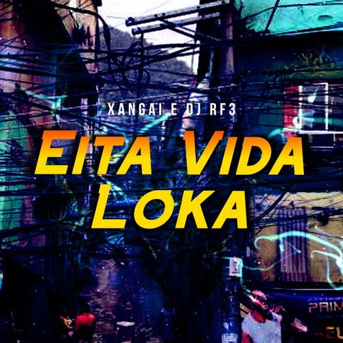 Eita Vida Loka (feat. DJ RF3)