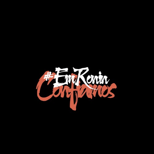 Em Ronin Confiamos