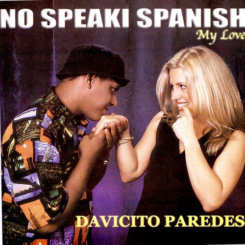 No Speaki Spanish My Love