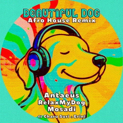 Beautiful Dog [Afro House Remix] (feat. Charu Suri, Erini)