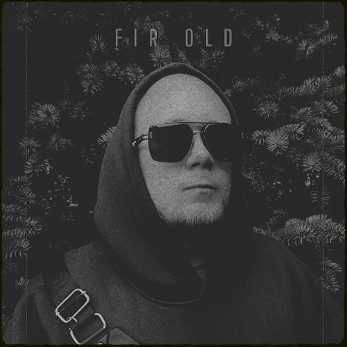 FIR OLD