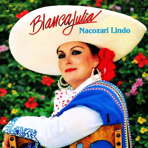 Nacozari lindo Blanca Julia