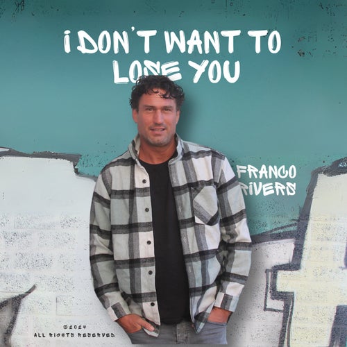 I Don't Want To Lose You
