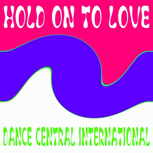Hold On To Love