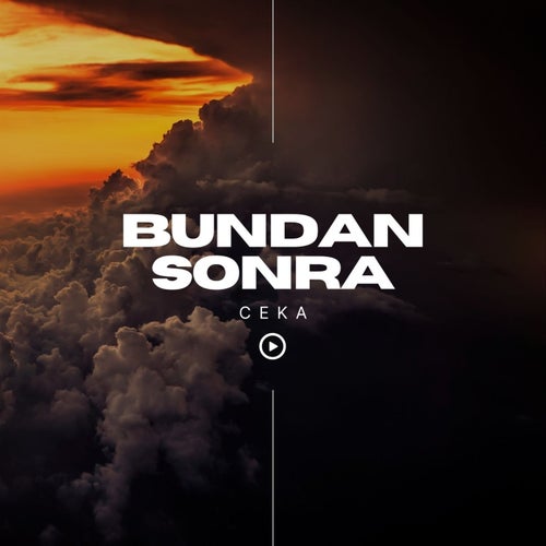 BUNDAN SONRA