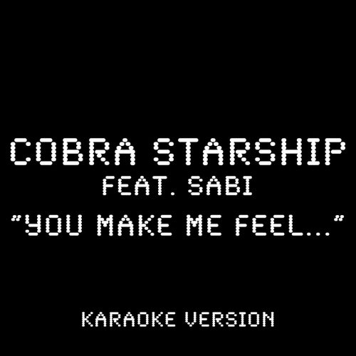 You Make Me Feel... (feat. Sabi)