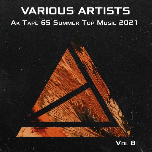 Ak Tape 65 Summer Top  Music 2021 Vol 8