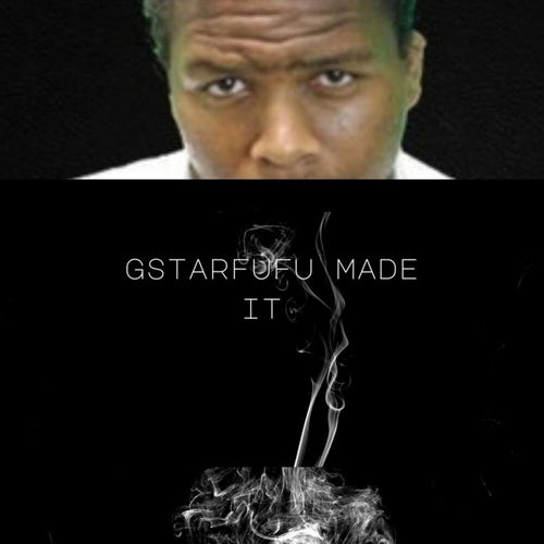 gstarfufu  MADE it