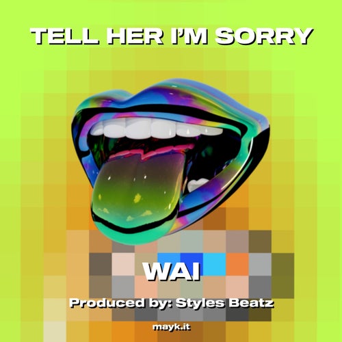 TELL HER I’M SORRY