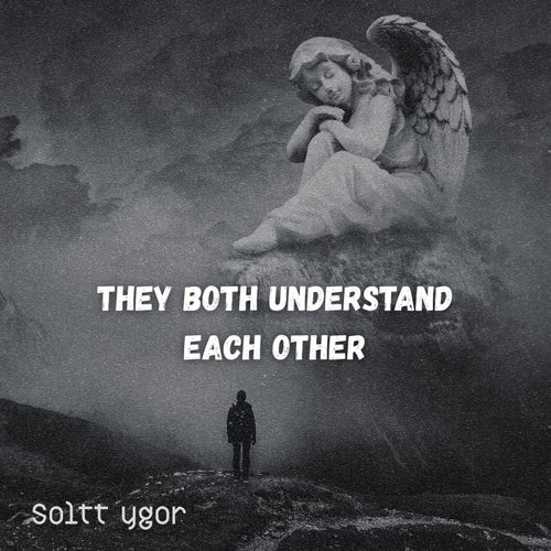They Both Understand Each Other