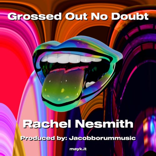 Grossed Out No Doubt