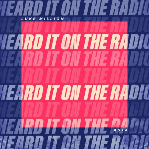 Heard It on the Radio (feat. ASTA)