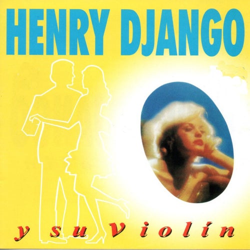Henry Django y Su Violín