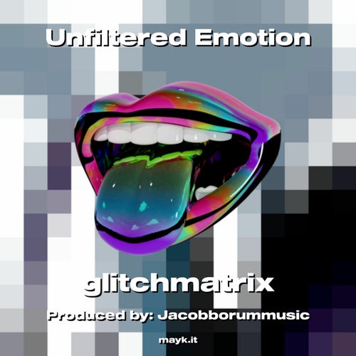 Unfiltered Emotion