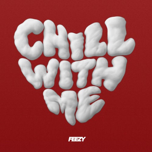 CHILL WITH ME