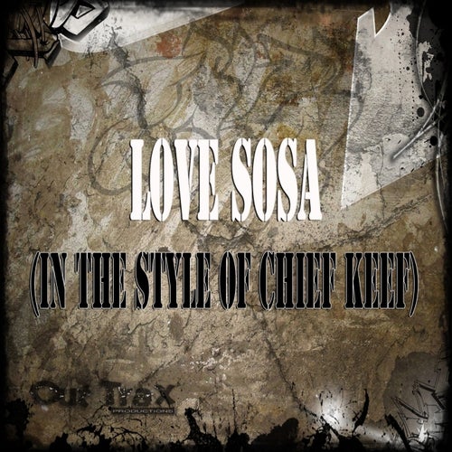 Love Sosa (In The Style of Chief Keef) - Single