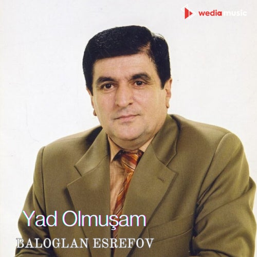 Yad Olmuşam