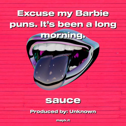 Excuse my Barbie puns. It's been a long morning.
