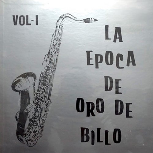 La Epoca De Oro De Billo (Vol 1)