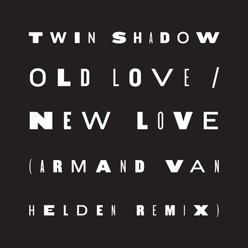Old Love / New Love (feat. D'Angelo Lacy) (Armand Van Helden Remix)