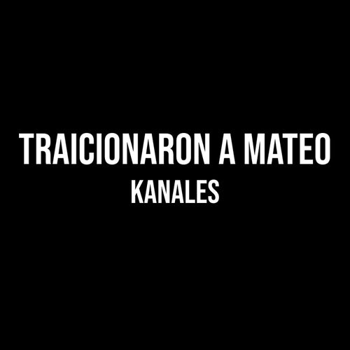 Traicionaron a Mateo
