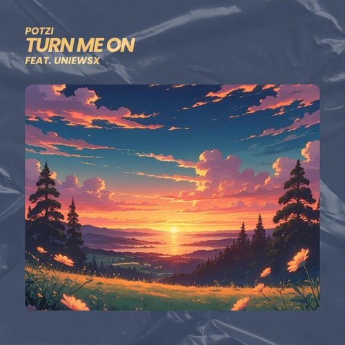 Turn Me On (feat. Uniewsx)