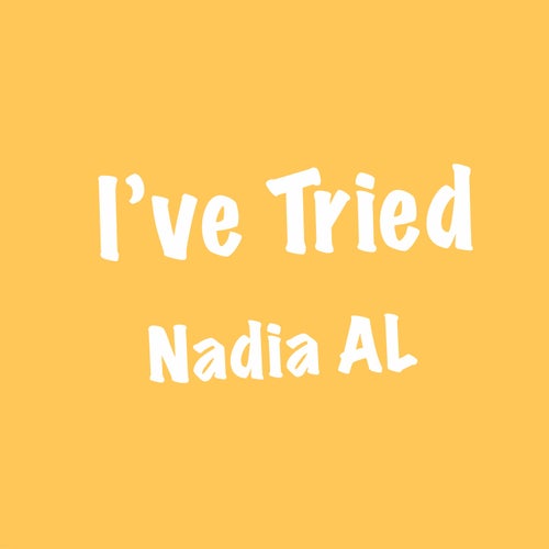 I've Tried
