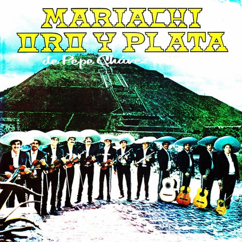 Mariachi oro y plata de Pepe Chavez