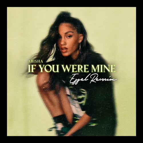 If You Were Mine (ESSEL Remix)