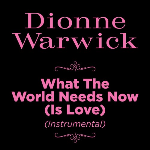 What the World Needs Now (Is Love) [Instrumental]