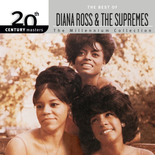 20th Century Masters: The Millennium Collection: Best Of Diana Ross & The Supremes