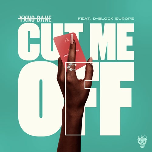 Cut Me Off (feat. D-Block Europe)