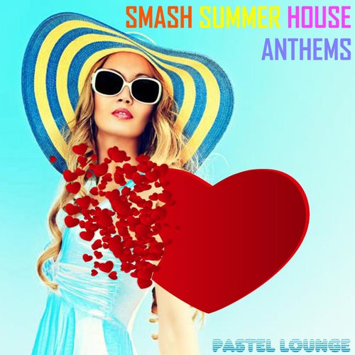 Smash Summer House Anthems
