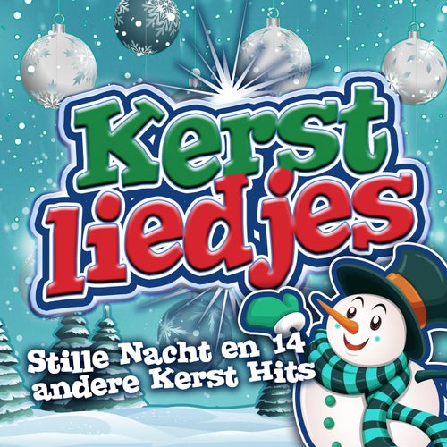 Kerstliedjes (Stille Nacht en 14 andere Kerst Hits)