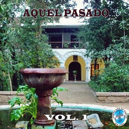 Aquel Pasado, Vol. 1