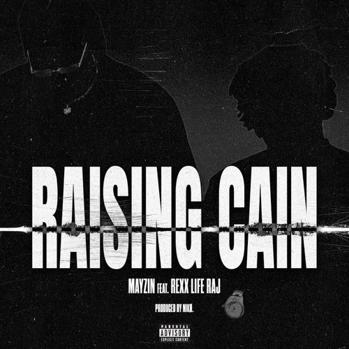 Raising Cain (feat. Rexx Life Raj)