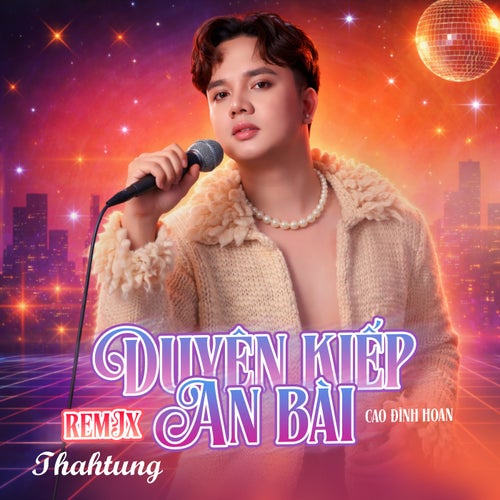 Duyên Kiếp An Bài (Thahtung Remix)