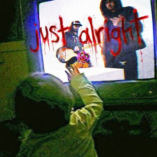 just alright