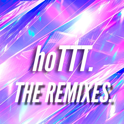 hoTTT. (THE REMiXES)
