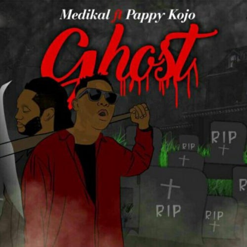 Ghost (feat. Pappy Kojo)