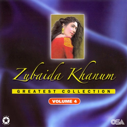 Zubaida Khanum Greatest Collection, Vol. 4