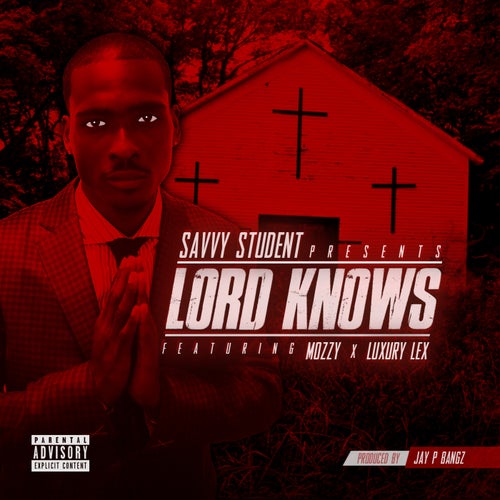 Lord Knows (feat. Mozzy & Luxury Lex)