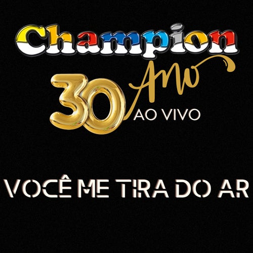 Você Me Tira Do Ar - 30 Anos (Ao Vivo)