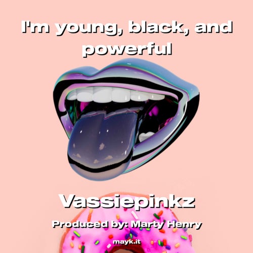 Im young  black  and powerful