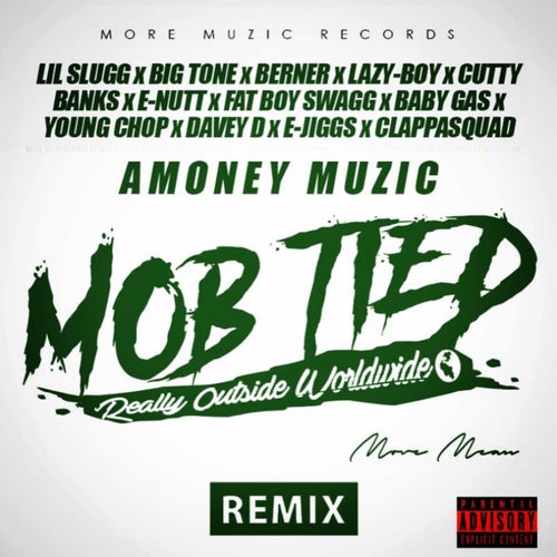 Mob Tied (Remix) [feat. Lil Slugg, Big Tone, Cutty Banks, E-Nutt, Fat Boy Swagg, Baby Gas, Young Chop, Davey D, E-Jiggs & Clappasquad]