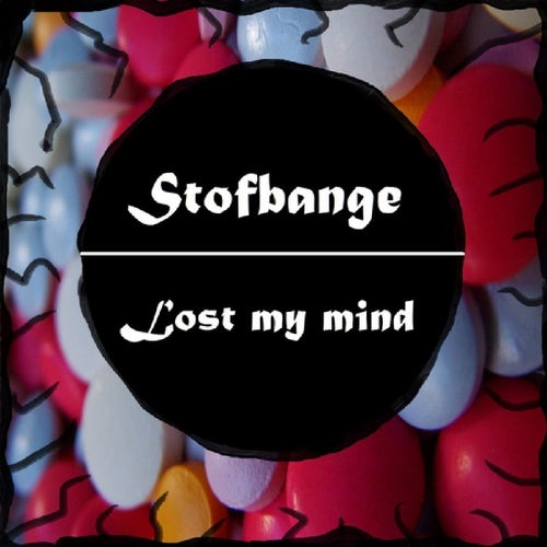 Stofbange / Lost My Mind