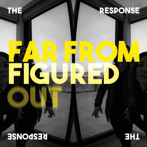 Far from Figured Out